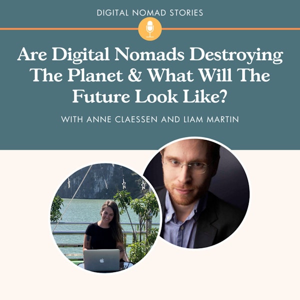 Are Digital Nomads Destroying The Planet? & What Will The Future Look Like?