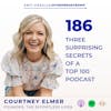 3 Surprising Secrets of a Top 100 Podcast