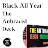Black All Year - Antiracist Discussions; From 'Not Racist' to Actively Anti-Racist: Personal Stories and Strategies for Change