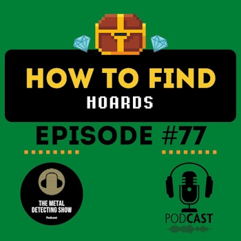 How to Find a Hoard When Metal Detecting