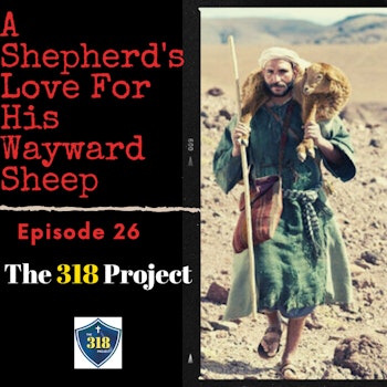 The Shepherd's Love For His Wayward Sheep