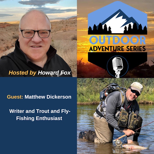 Matthew Dickerson, Writer and Trout and Fly-Fishing Enthusiast