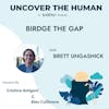 Bridge the Gap with Brett Ungashick