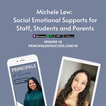 18: Michele Lew: Social Emotional Supports for Staff, Students and Parents