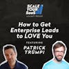 266: How to Get Enterprise Leads to LOVE You - with Patrick Trümpi