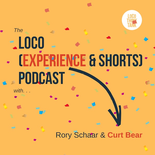 EXPERIENCE 14 | Happy Birthday LoCo! A look back at the LoCo Journey with Founder, Curt Bear