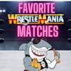 All-Time Favorite Wrestlemania Matches
