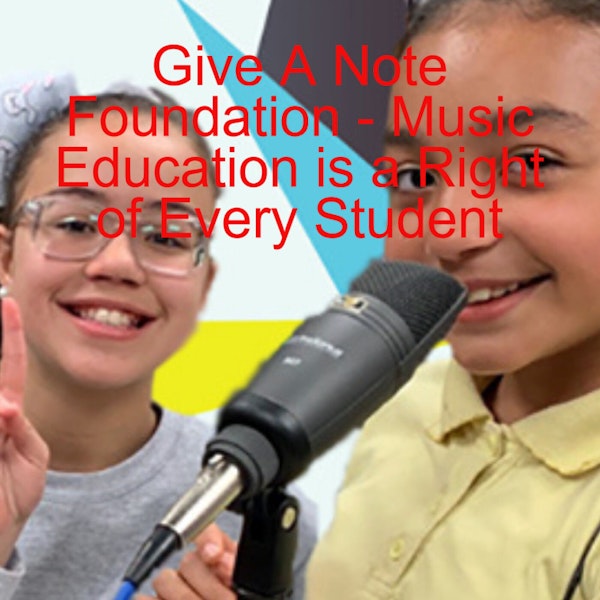 Give A Note Foundation - Music Education is a Right of Every Student