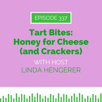 Tart Bites: Honey for Cheese (and Crackers)