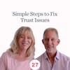 Simple Steps to Fix Trust Issues