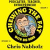 Chris Nabholz, Podcaster, Teacher, Entrepreneur