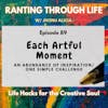 Each Artful Moment:  An Abundance of Inspiration/ One Simple Challenge