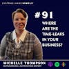Where are the Time-Leaks in Your Business? with Michelle Thompson
