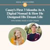 Casey's First 3 Months As A Digital Nomad & How He Designed His Dream Life