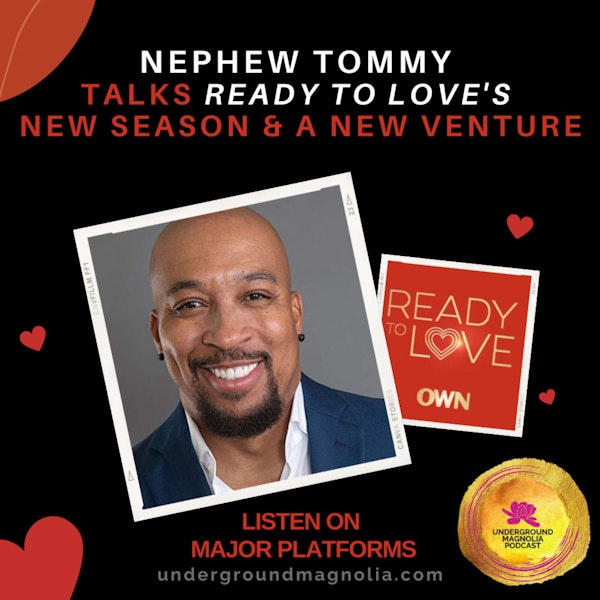 Nephew Tommy Talks 'Ready To Love's' New Season & A New Venture