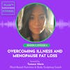 Overcoming Illness & Menopause Fat Loss: Amanda's Inspiring Plant-Based Fitness Transformation 🌱 S3 Ep. 4