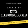 Afraid of Duo Daemonologie