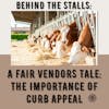 Behind the Stalls: A Fair Vendor’s Tale: The importance of curb appeal 169