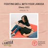 Episode image for LSP 78: Fighting Well With Your Langga (Away 101)