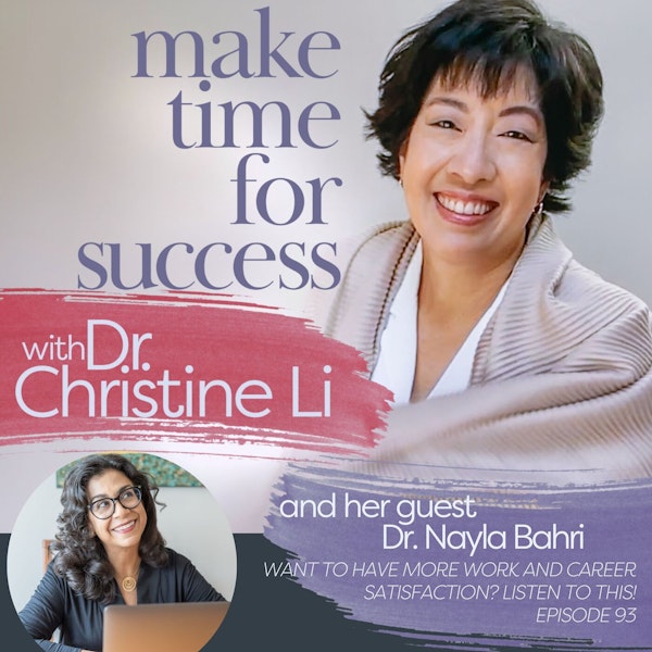 Want to Have More Work and Career Satisfaction? Listen to This with Dr. Nayla Bahri