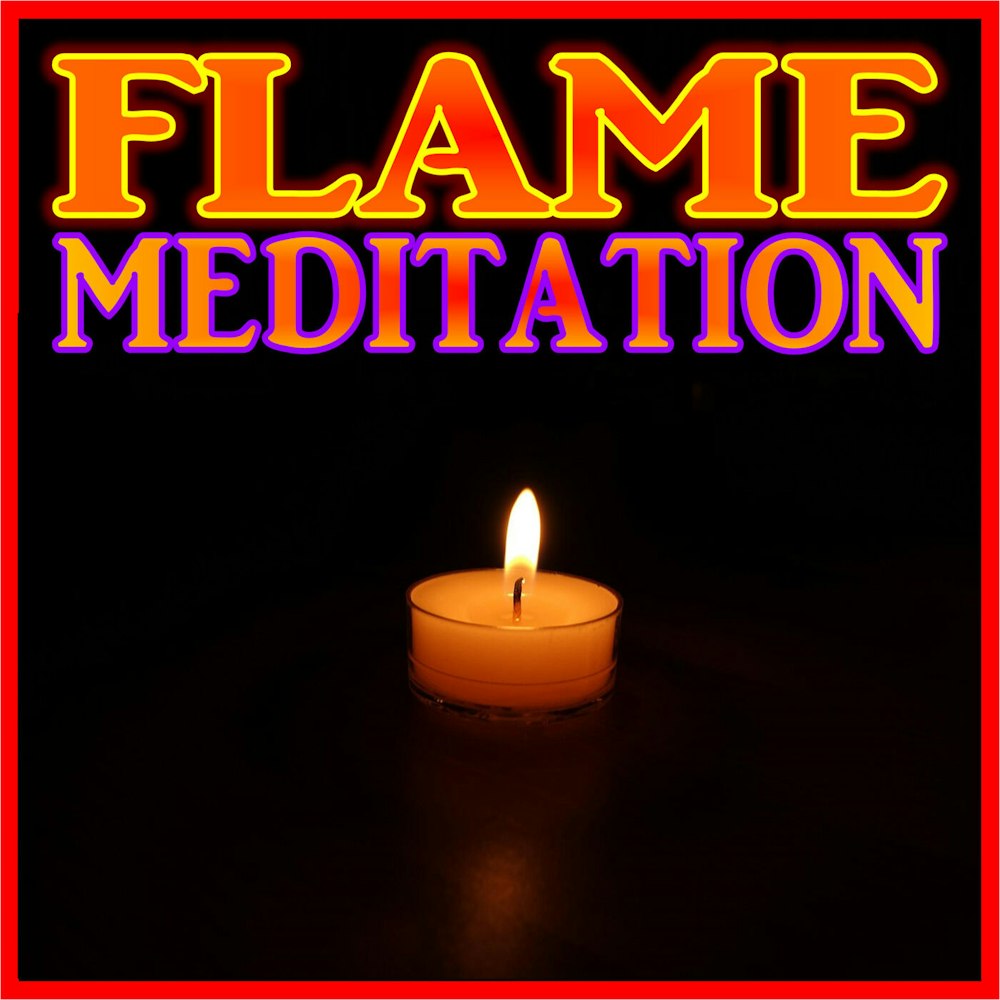 Light Up the Hot Benefits of the Flame Meditation