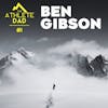 #1: Ben Gibson - Laying the Foundation for The Athlete Dad