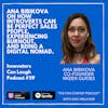 Ana Bibikova on how Introverts can be perfect sales people, experiencing burnout, and being a digital nomad.