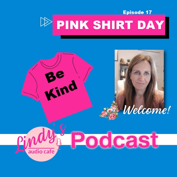 17 -  Pink Shirt Day with Lindy