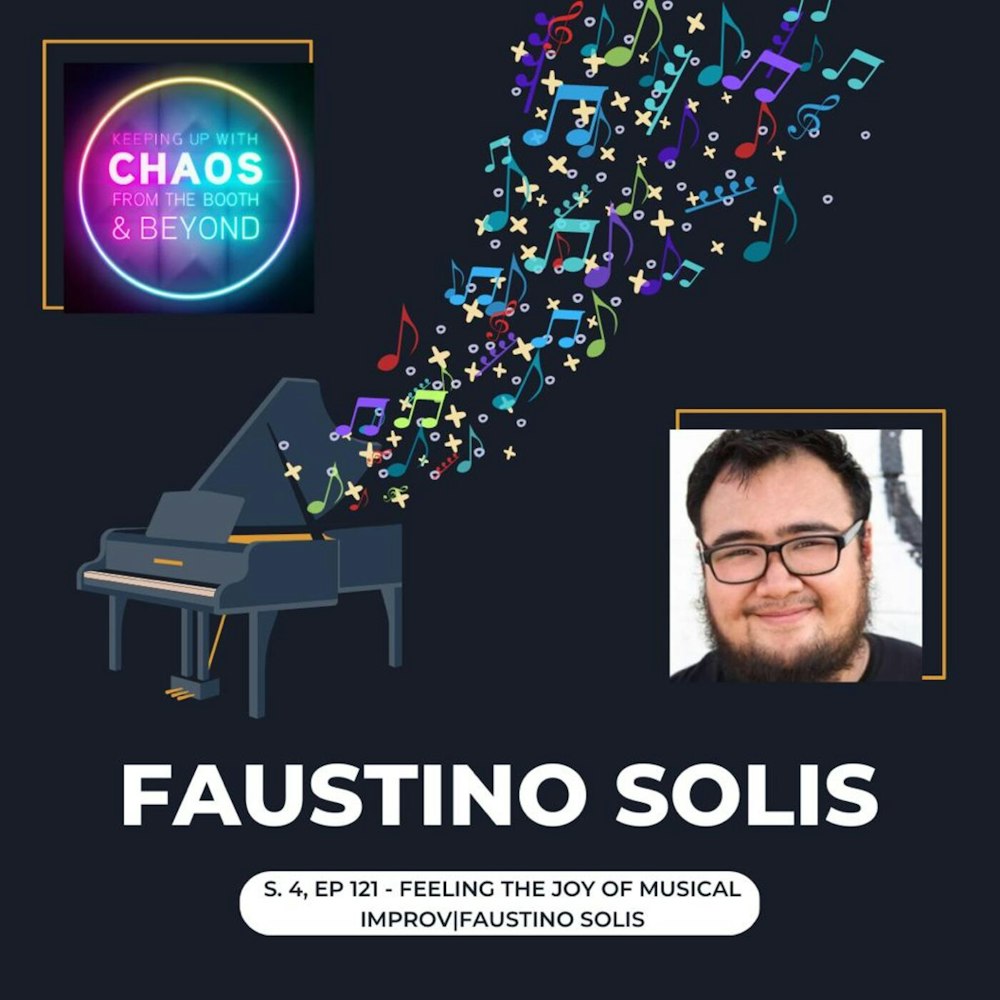 S 4, Ep 121 - Feeling the Joy of Musical Improv | Faustino Solis