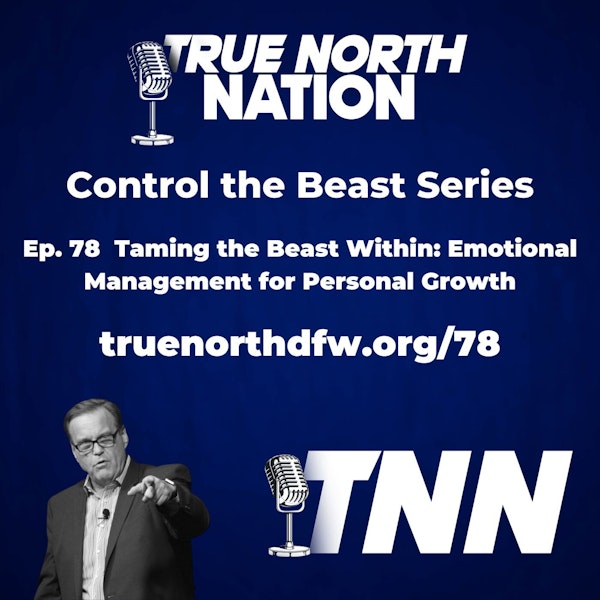 Ep. 78 Taming the Beast Within: Emotional Management for Personal Growth