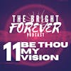 EP11 - Be Thou My Vision