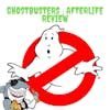 Ghostbusters: Afterlife SPOILER Review