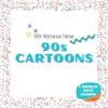 90s Cartoons - 90s Nostalgia Theme