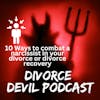 Our top 10 ways to deal with a narcissist during your divorce and/or you divorce recovery  || Divorce Devil Podcast #139  ||  David and Rachel