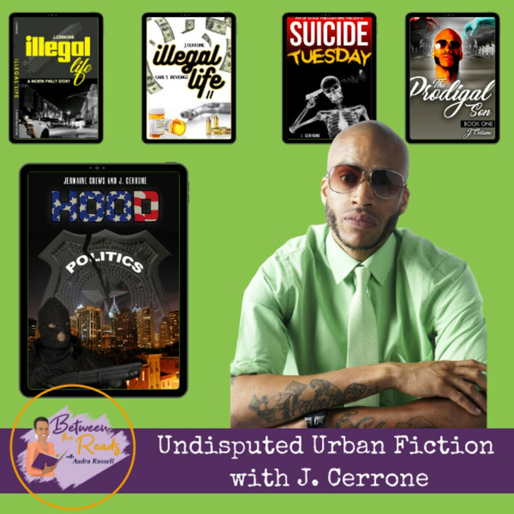 Undisputed Urban Fiction: Real Talk with Author and Publisher J. Cerrone