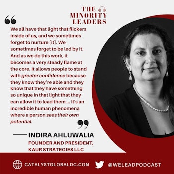 The Minority Leaders, featuring Indira Ahluwalia, Founder and President, KAUR Strategies LLC