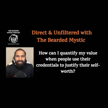 Episode 3: Direct and Unfiltered with The Bearded Mystic