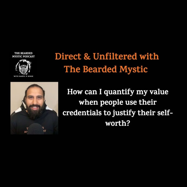 Episode 3: Direct and Unfiltered with The Bearded Mystic
