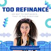 Too Refinance or Not to Refinance that is the Question!