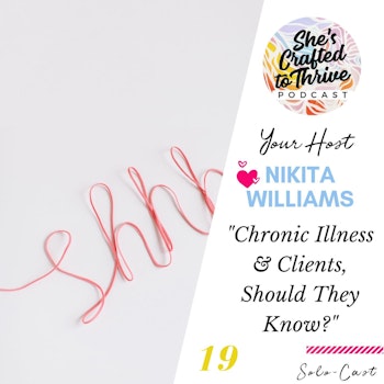 Chronic Illness and Clients, Should They Know?