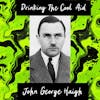 John Haigh // 108 // The Acid Bath Murderer // Part 1