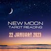 New Moon Tarot Reading - January 22, 2023