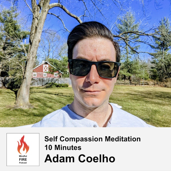 21 : Meditation : Self Compassion (10 min)