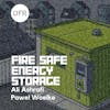 112 - Fire Safety for Energy Storage Systems with Ali Ashrafi and Paweł Woelke