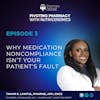 Episode 003 | Why Medication Noncompliance Isn’t Your Patient’s Fault