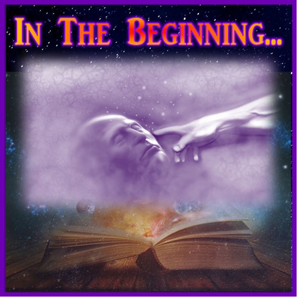 In the Beginning... (John 1:1)