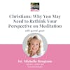 Christians: Why you may need to rethink your perspective on meditation