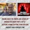 Figuring Out Your F^cks, Part 2 of 4, Peeling back the onion-like layers of divorce recovery: Divorce Devil Podcast 096