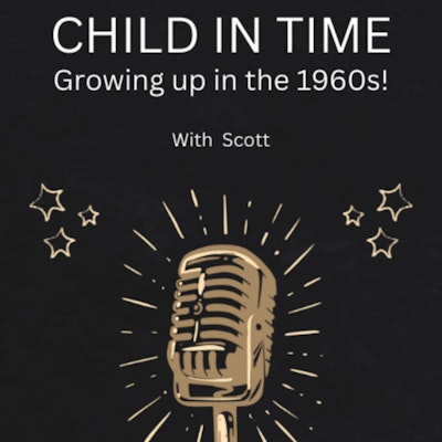 Child In Time - Growing up in the 1960s!