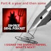 “I just signed the divorce papers and I’m legally divorced! Now what?” - Stage Four of our 4 Stages of Post-Divorce… Divorce Devil Podcast 092